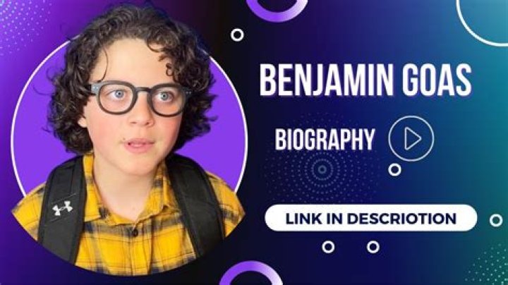 Benjamin Goas Height, Weight, Net Worth, Age, Wiki, Who, Instagram, Biography