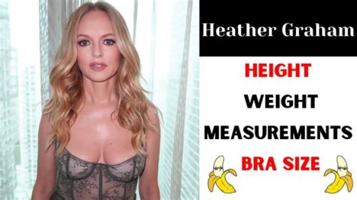 Heather Graham Body Measurements Height Weight Bra Size Shoe Vital Stats