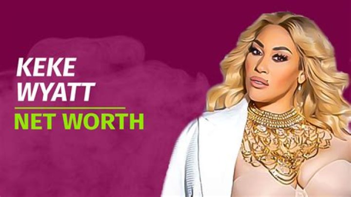 Keke Wyatt Height, Weight, Net Worth, Age, Birthday, Wikipedia, Who, Nationality, Biography