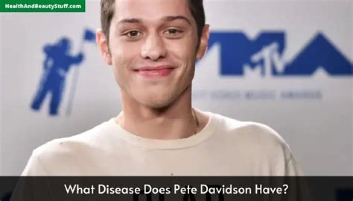 What disease does Pete Davidson have?