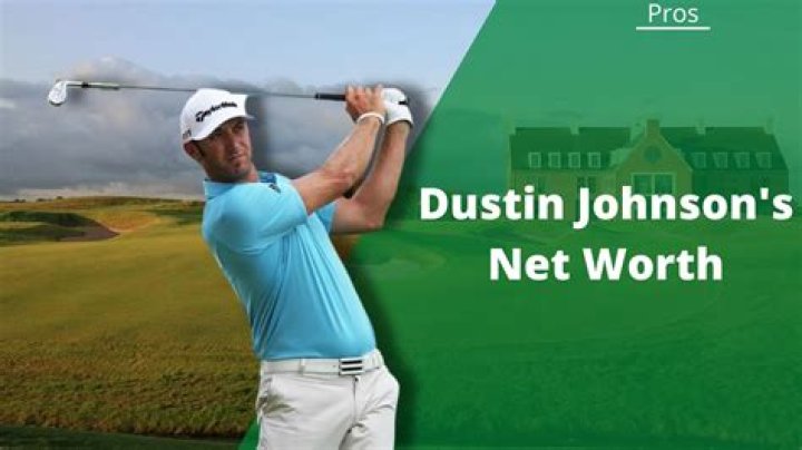 What is Dustin Johnson net worth? Is Dustin Johnson rich?