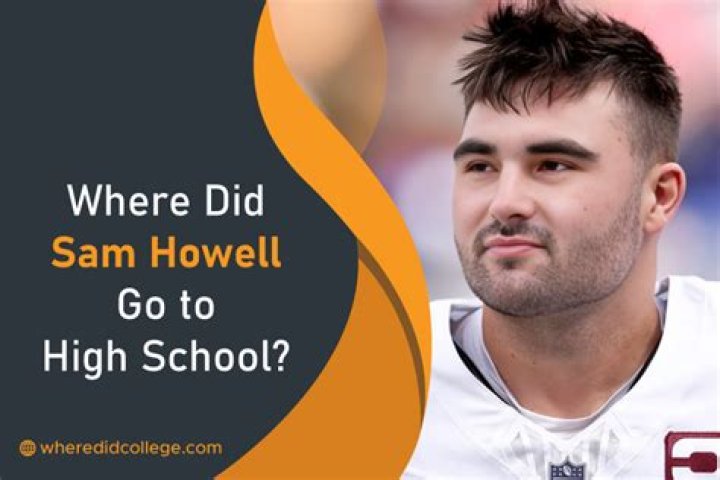 Where did Sam Howell go to high school?