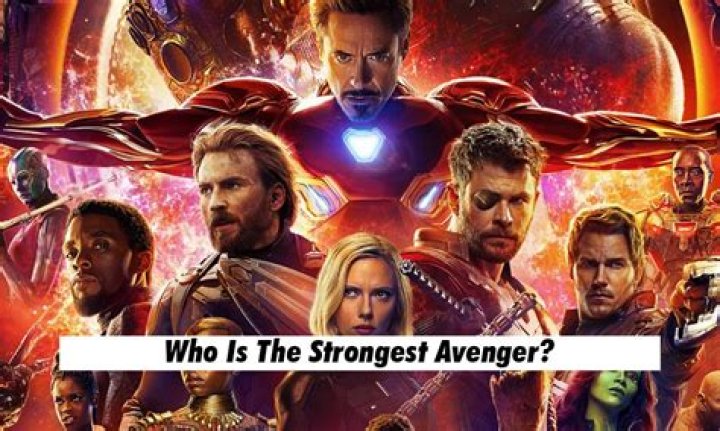 Who is the strongest Avenger in the MCU?