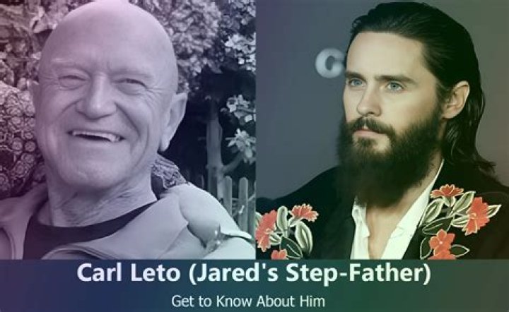 Who was Jared Leto's stepfather Carl Leto? Bio, age, cause of death